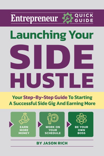 Launching Your Side Hustle - Jason R. Rich