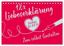 Cover-Bild zum Titel '12 x Liebeserklärung - Bastelkalender (Tischkalender 2026 DIN A5 quer), CALVENDO Monatskalender' von ''