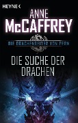 Die Suche der Drachen - Anne Mccaffrey