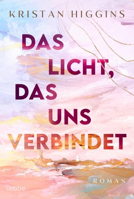 Das Licht, das uns verbindet - Kristan Higgins