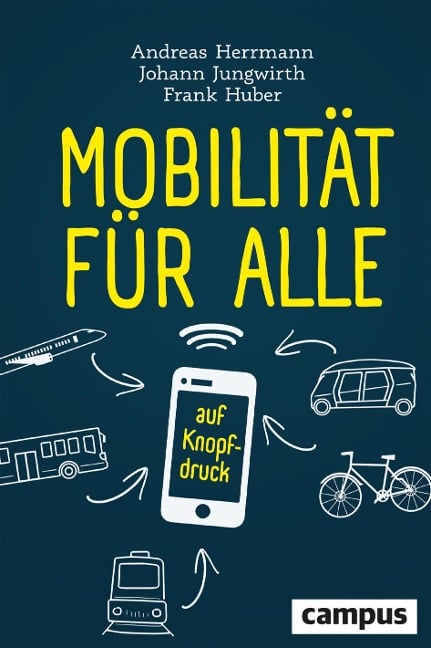 Mobilität für alle - Andreas Herrmann, Johann Jungwirth, Frank Huber