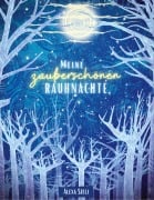 Cover-Bild zum Titel 'Meine zauberschönen Rauhnächte' von 'Alexa Szeli'