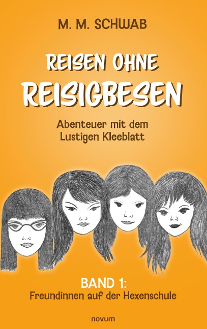 Reisen ohne Reisigbesen - Abenteuer mit dem Lustigen Kleeblatt - M. M. Schwab