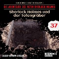 Cover-Bild zum Titel 'Sherlock Holmes und der Totengräber (Die Abenteuer des alten Sherlock Holmes, Folge 37)' von 'Arthur Conan Doyle, Charles Fraser'