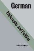 Cover-Bild zum Titel 'German philosophy and politics' von 'John Dewey'