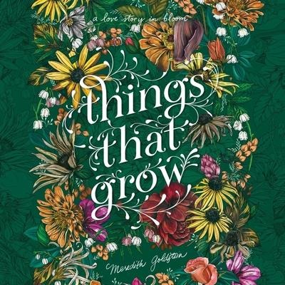 Things That Grow Lib/E - Meredith Goldstein