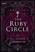 The Ruby Circle (1). All unsere Geheimnisse - Jana Hoch