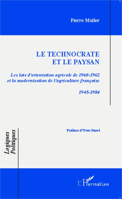 Le technocrate et le paysan - Pierre Muller
