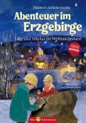 Cover-Bild zum Titel 'Abenteuer im Erzgebirge - Lilly und Nikolas im Weihnachtsland' von 'Elisabeth Schieferdecker'