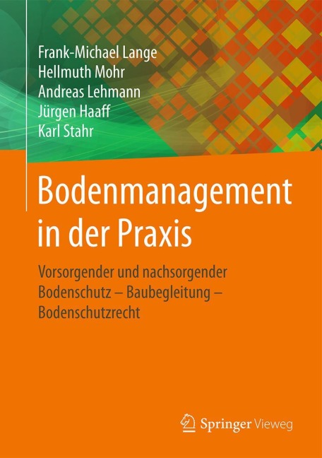 Bodenmanagement in der Praxis - Frank-Michael Lange, Hellmuth Mohr, Karl Stahr, Jürgen Haaff, Andreas Lehmann