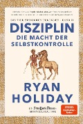 Disziplin - die Macht der Selbstkontrolle - Ryan Holiday
