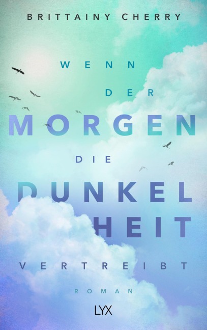Wenn der Morgen die Dunkelheit vertreibt - Brittainy C. Cherry