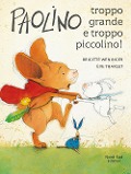 Cover-Bild zum Titel 'Paolino, troppo grande e troppo piccolino!' von 'Brigitte Weninger, Éve Tharlet'