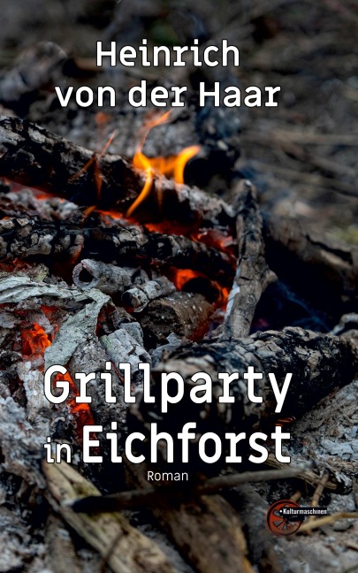 Grillparty in Eichforst - Heinrich von der Haar