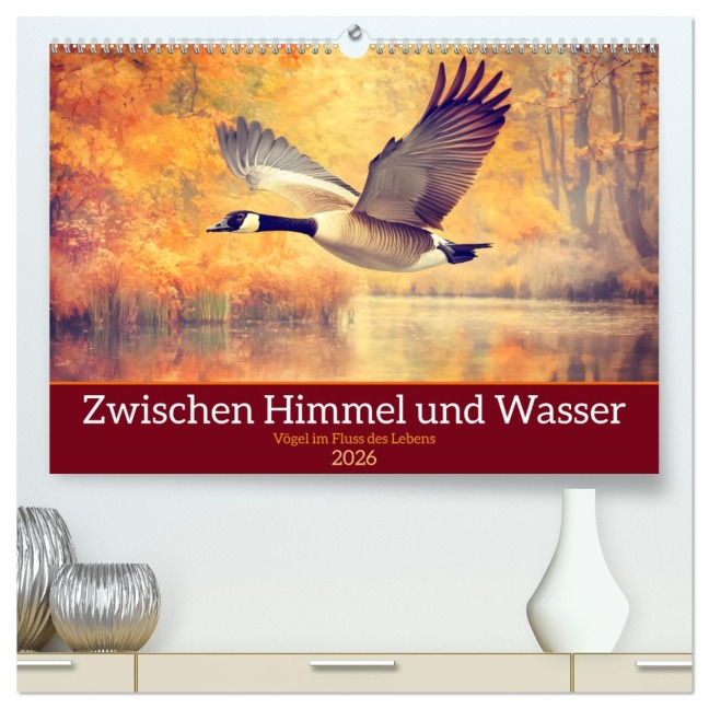 Zwischen Himmel und Wasser (hochwertiger Premium Wandkalender 2026 DIN A2 quer), Kunstdruck in Hochglanz - Daniela Tapper