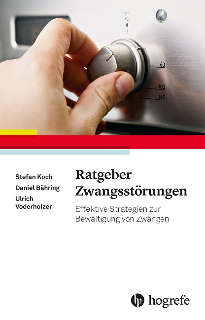 Ratgeber Zwangsstörungen - Stefan Koch, Ulrich Voderholzer, Daniel Bähring