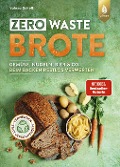 Cover-Bild zum Titel 'Zero Waste-Brote' von 'Valesa Schell'
