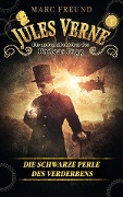 Cover-Bild zum Titel 'Die schwarze Perle des Verderbens' von 'Jules Verne, Marc Freund'