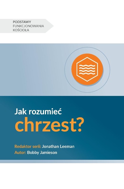 Understanding Baptism / Jak rozumie¿ chrzest? - Bobby Jamieson