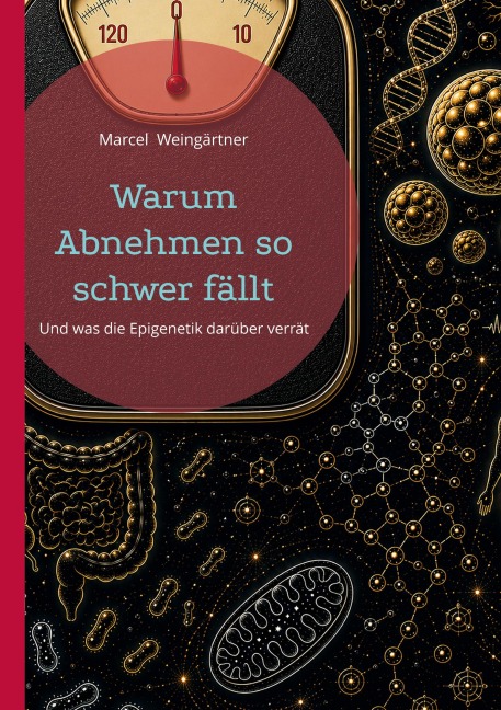 Warum Abnehmen so schwer fällt - Marcel Weingärtner