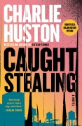 Cover-Bild zum Titel 'Caught Stealing' von 'Charlie Huston'