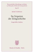 Cover-Bild zum Titel 'Im Irrgarten der Zeitgeschichte.' von 'Ernst Topitsch'