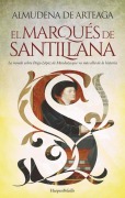 Cover-Bild zum Titel 'El Marqués de Santillana' von 'Almudena de Arteaga'