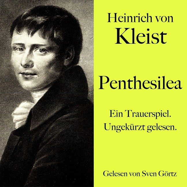 Heinrich von Kleist: Penthesilea - Heinrich von Kleist