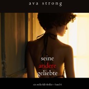 Cover-Bild zum Titel 'Seine andere Geliebte (Ein Stella-Fall-Thriller ¿ Band 4)' von 'Ava Strong'
