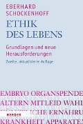 Ethik des Lebens - Eberhard Schockenhoff