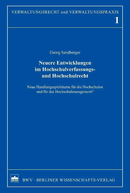 Neuere Entwicklungen im Hochschulverfassungs- und Hochschulrecht - Georg Sandberger