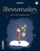 Cover-Bild zum Titel 'Sternenreiter - Wie ein Licht in dunkler Nacht (Band 2)' von 'Jando'