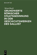 Cover-Bild zum Titel 'Grundwerte römischer Staatsgesinnung in den Geschichtswerken des Sallust' von 'Viktor Pöschl'