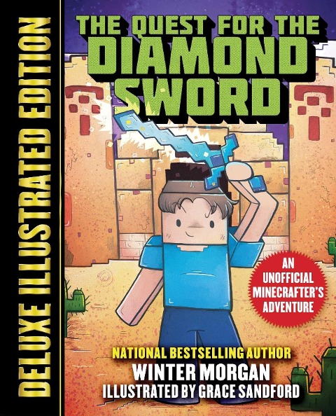 The Quest for the Diamond Sword (Deluxe Illustrated Edition): An Unofficial Minecrafters Adventure - Winter Morgan