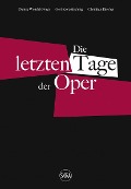 Cover-Bild zum Titel 'Die letzten Tage der Oper (German edition)' von ''