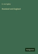Cover-Bild zum Titel 'Russland und England' von 'E. von Ugény'