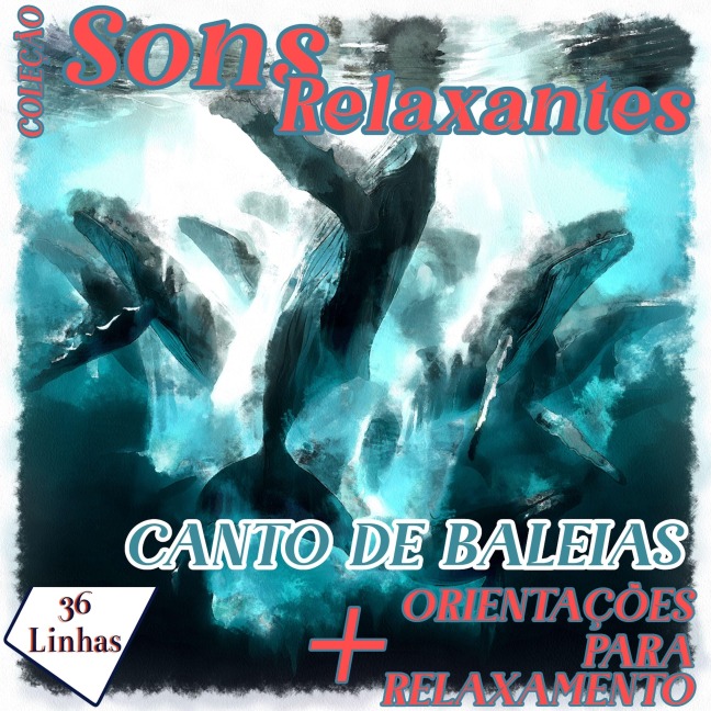Coleção Sons Relaxantes - canto das baleias - Silvia Strufaldi