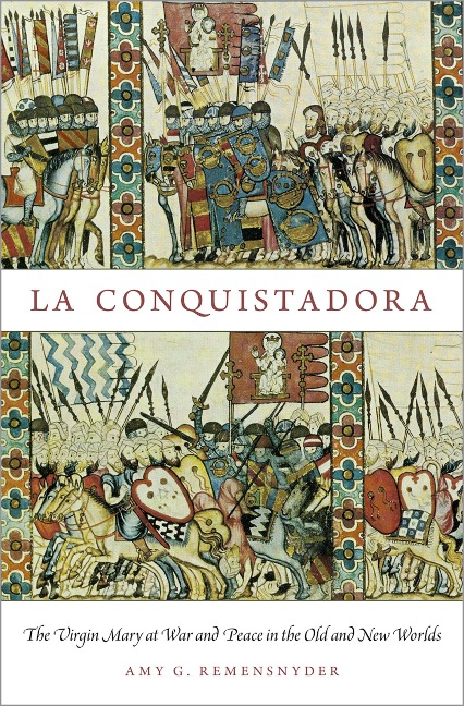 La Conquistadora - Amy G. Remensnyder