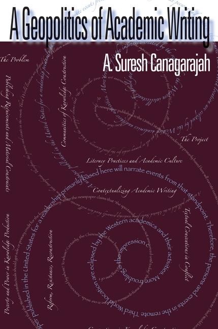 A Geopolitics of Academic Writing - A Suresh Canagarajah