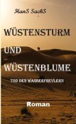 Cover-Bild zum Titel 'Wüstensturm und Wüstenblume spannender Roman um Verderben und Liebe' von 'Hans Sachs'