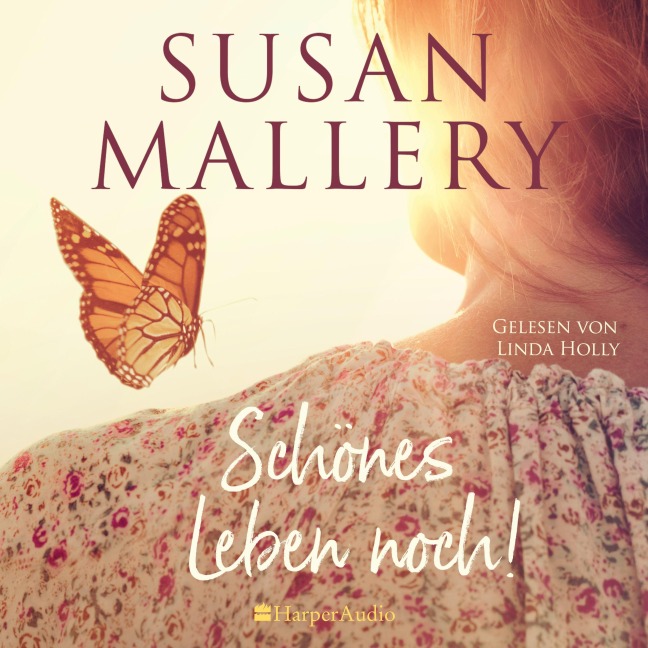 Schönes Leben noch! (ungekürzt) - Susan Mallery