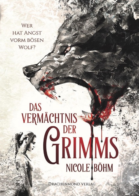 Das Vermächtnis der Grimms - Nicole Böhm
