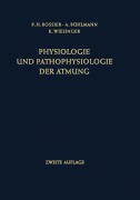 Cover-Bild zum Titel 'Physiologie und Pathophysiologie der Atmung' von 'Paul H. Rossier, Klaus Wiesinger, Albert Bühlmann'