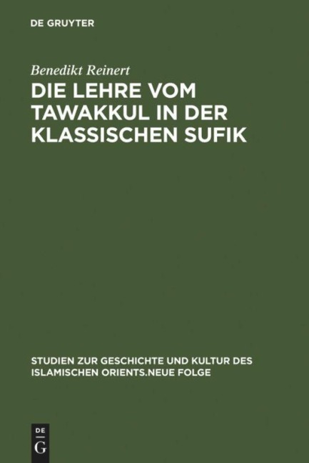 Die Lehre vom tawakkul in der klassischen Sufik - Benedikt Reinert