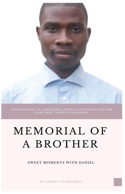 Memorial Of A Brother - Albert Nyangaresi