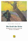 Cover-Bild zum Titel 'Die Kraft der Krise' von 'Michaela Glöckler, Mathias Wais'