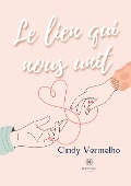 Cover-Bild zum Titel 'Le lien qui nous unit' von 'Cindy Vermelho'