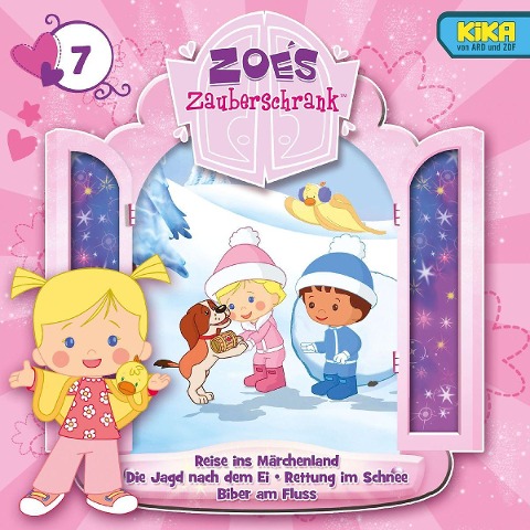 7: Märchenland/Jagd nach dem Ei/Im Schnee/Am Fluss - Zoes Zauberschrank (TV-Hörspiel)