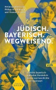 Cover-Bild zum Titel 'Jüdisch. Bayerisch. Wegweisend' von ''