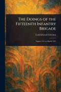 Cover-Bild zum Titel 'The Doings of the Fifteenth Infantry Brigade' von 'Edward Lord Gleichen'
